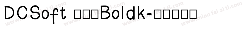 DCSoft 瀹嬩綋Boldk字体转换
